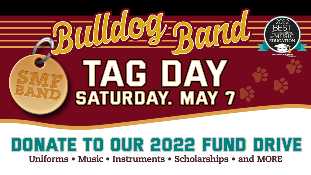 TAG DAY Sat May 7 - Donate to the 2022 SMFHS Bulldog Band Fund Drive